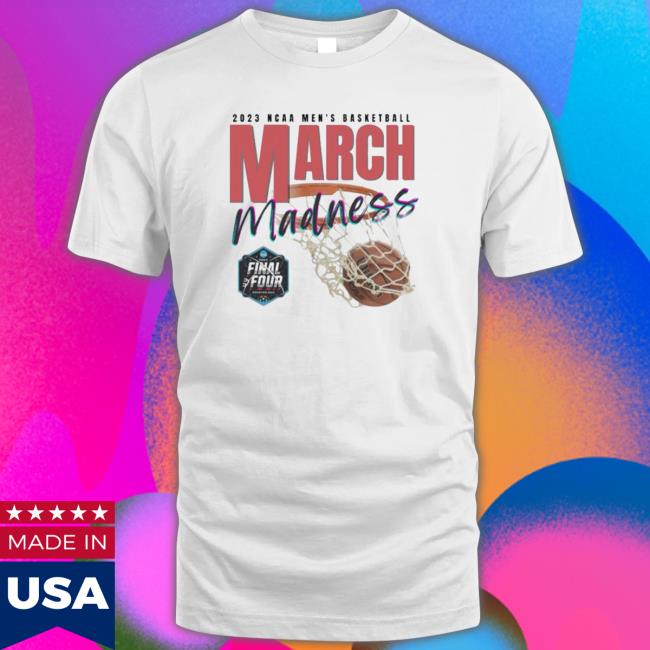 March Madness 2023 Ncaa Men’S Basketball Final Four Shirt March Madness 2023 Ncaa Men’S Basketball Final Four Shirt