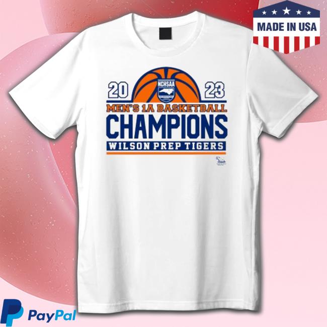 2023 Men’s 1A Basketball Champions Wilson Prep Tigers Shirt - Uztee