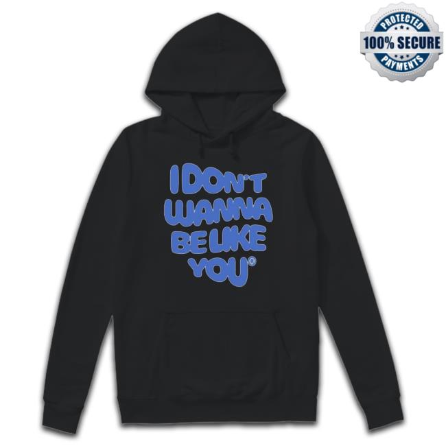 Ruel I Don’t Wanna Be Like You Shirt Ruel I Don’t Wanna Be Like You Shirt