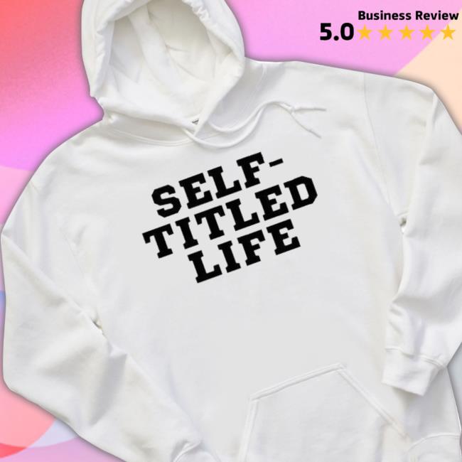 Official Self-Titled Life Shirt Official Self-Titled Life Shirt