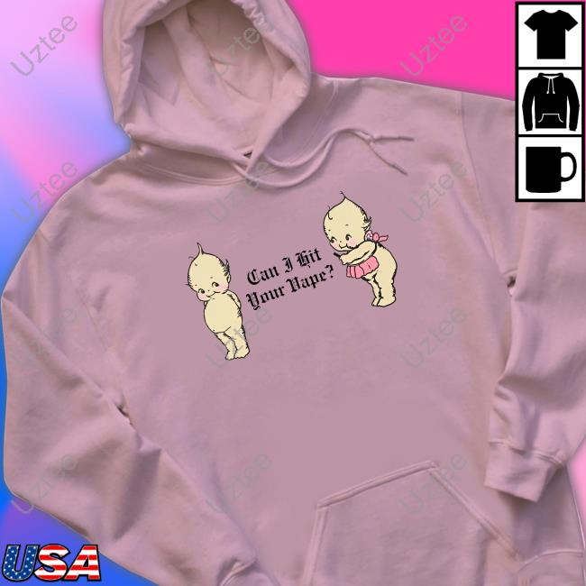 Can I Hit Your Vape Hoodie Can I Hit Your Vape Hoodie