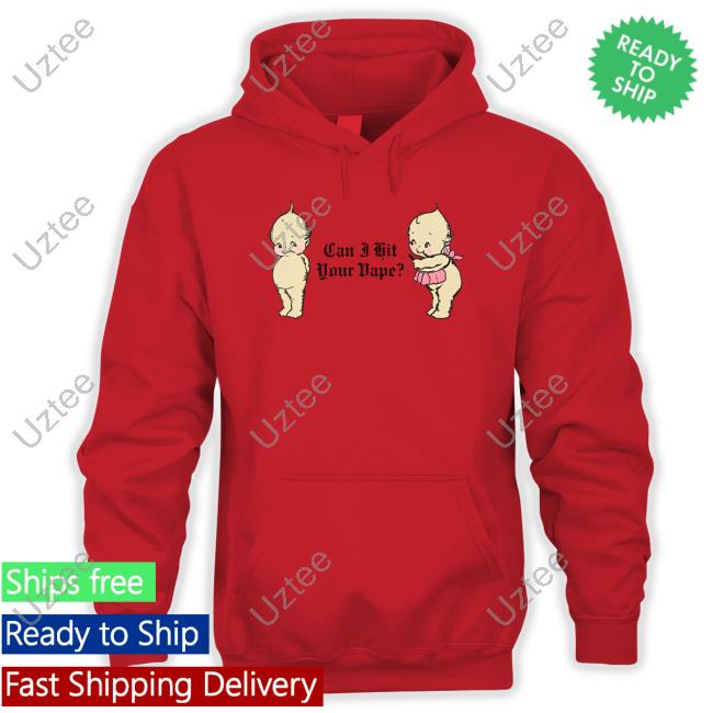 Can I Hit Your Vape Hoodie Can I Hit Your Vape Hoodie