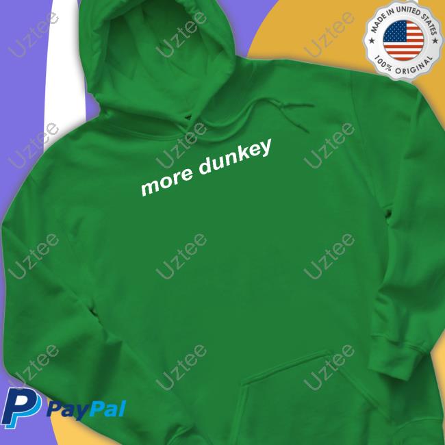 More Dunkey Hoodie More Dunkey Hoodie