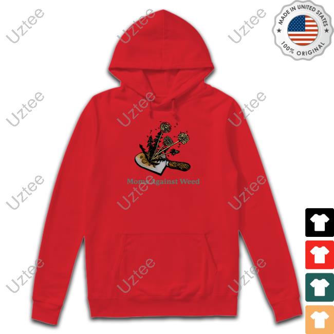 Moms Against Weed T Shirt Middleclassfancy Store Moms Against Weed T Shirt Middleclassfancy Store