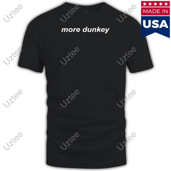 More Dunkey Hoodie More Dunkey Hoodie