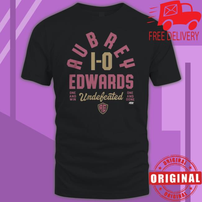 Aew Aubrey Edwards Undefeated shirt Aew Aubrey Edwards Undefeated shirt