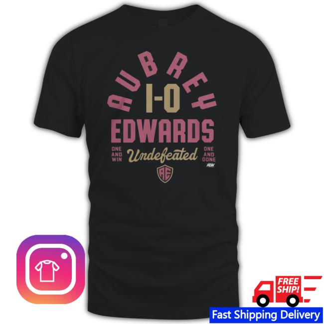 Aew Aubrey Edwards Undefeated shirt Aew Aubrey Edwards Undefeated shirt
