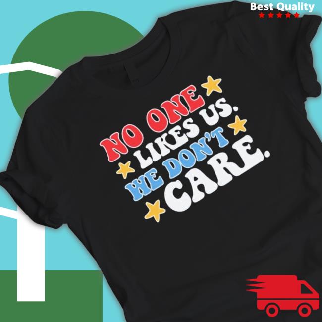 No One Likes Us Usa We Don’T Care 2023 shirt, hoodie, tank top, sweater and long sleeve t-shirt No One Likes Us Usa We Don’T Care 2023 shirt, hoodie, tank top, sweater and long sleeve t-shirt