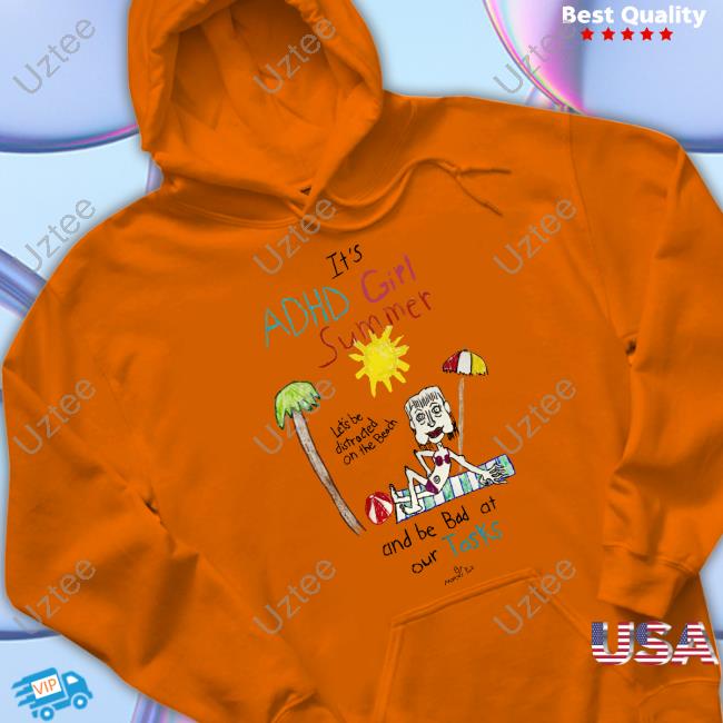 Marcuspork It's Adhd Girl Summer And Be Bad At Our Tasks Tee Marcuspork It's Adhd Girl Summer And Be Bad At Our Tasks Tee