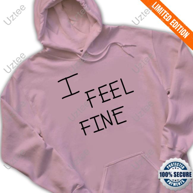 Tim In Tahoe I Feel Fine Tee Tim In Tahoe I Feel Fine Tee