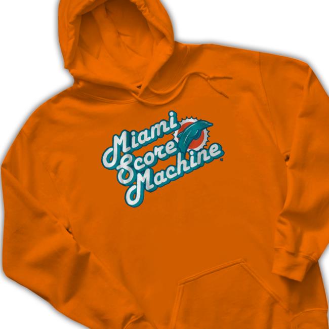 Miami Score Machine Miami Dolphins Shirt, hoodie, sweater, long