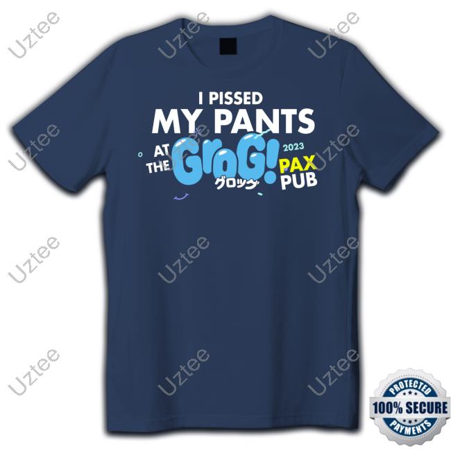 Drink Grog I Pissed My Pants At The Grogs Pax Pub 2023 Tee Shirt Drink Grog I Pissed My Pants At The Grogs Pax Pub 2023 Tee Shirt