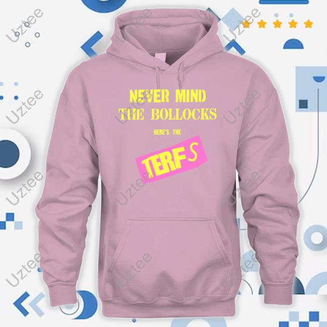 Terfisthenewpunk Store Never Mind The Bollocks Here's The Terfs T Shirt Terfisthenewpunk Store Never Mind The Bollocks Here's The Terfs T Shirt