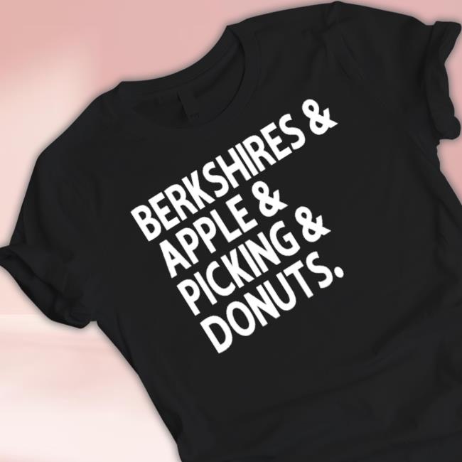 Trending Berkshire & Apples & Picking & Donuts New Shirt Trending Berkshire & Apples & Picking & Donuts New Shirt