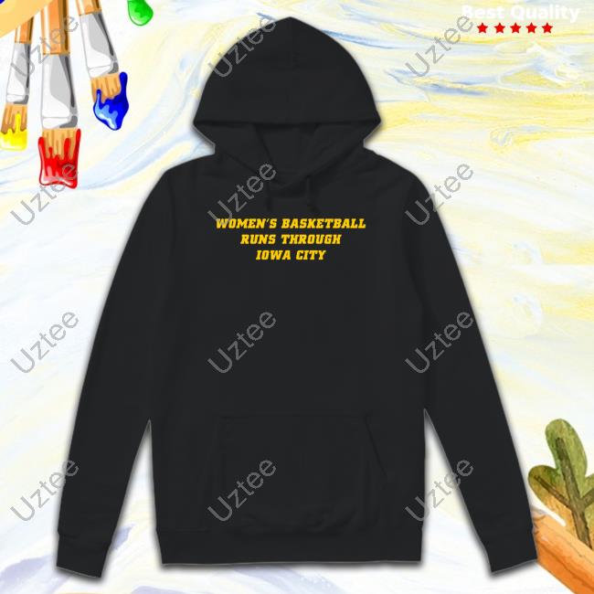 Barstool U Women's Basketball Runs Through Iowa City Tee Shirt Barstool U Women's Basketball Runs Through Iowa City Tee Shirt