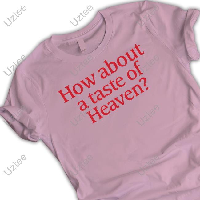 How About A Taste Of Heaven Tank Top How About A Taste Of Heaven Tank Top