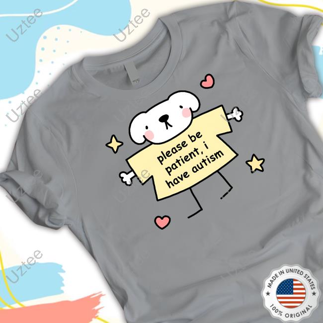 Stinky Katie Store Please Be Patient I Have Autism Hooded Sweatshirt Stinky Katie Store Please Be Patient I Have Autism Hooded Sweatshirt