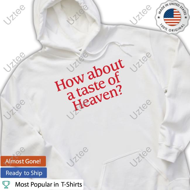 How About A Taste Of Heaven Tank Top How About A Taste Of Heaven Tank Top