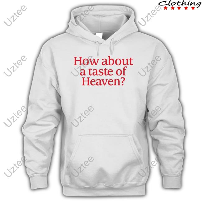 How About A Taste Of Heaven Tank Top How About A Taste Of Heaven Tank Top