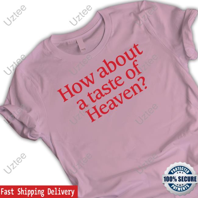 How About A Taste Of Heaven Tank Top How About A Taste Of Heaven Tank Top