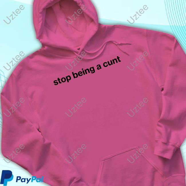 Official Stop Being A Cunt Tee Official Stop Being A Cunt Tee