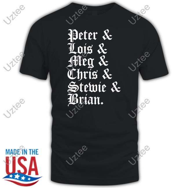 Peter & Lois & Meg & Chris & Stewie & Brian Shirts Biscuittts Peter & Lois & Meg & Chris & Stewie & Brian Shirts Biscuittts