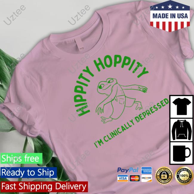 Boneyislanditems Hippity Hoppity I'm Clinically Depressed T-Shirt Boneyislanditems Hippity Hoppity I'm Clinically Depressed T-Shirt