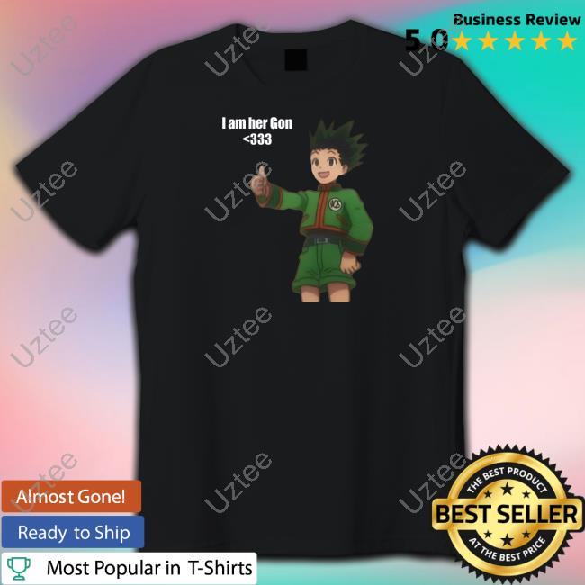 I Am Her Gon Shirts I Am Her Gon Shirts