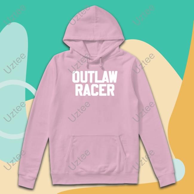 Outlaw Racer Sweatshirt Outlaw Racer Sweatshirt