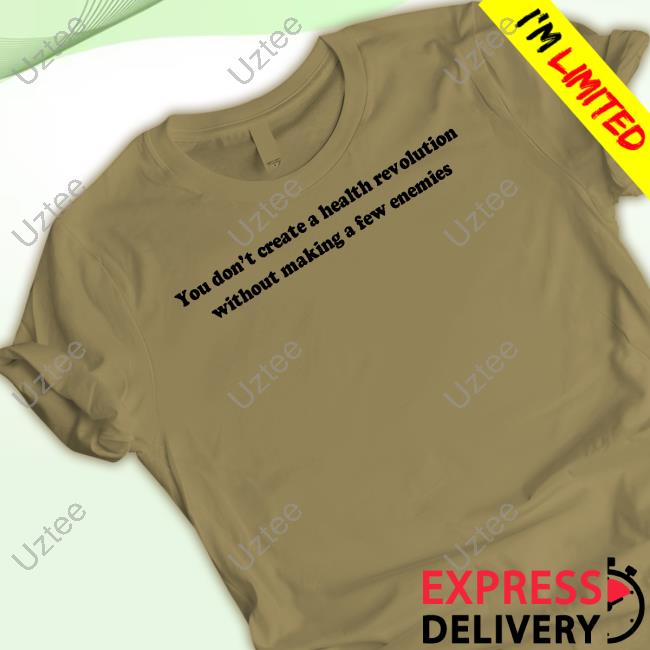 Revant Himatsingka Food Pharmer You Don't Create A Health Revolution Without Making A Few Enemies Hoodie Revant Himatsingka Food Pharmer You Don't Create A Health Revolution Without Making A Few Enemies Hoodie