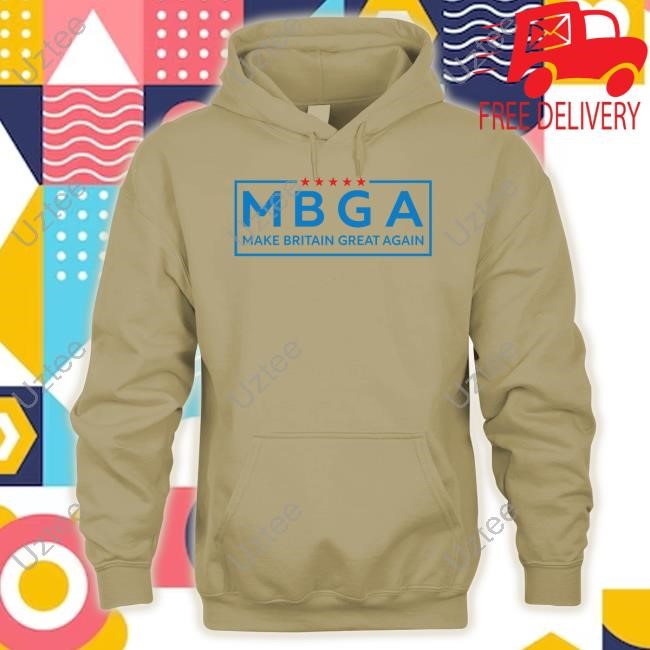 Californiafrizz Mbga Make Britain Great Again Shirt Hoodie Sweatshirt Californiafrizz Mbga Make Britain Great Again Shirt Hoodie Sweatshirt