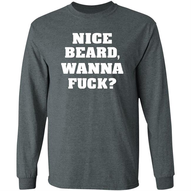 Nice Beard Wanna Fuck Shirt Rik Riks Tweets Nice Beard Wanna Fuck Shirt Rik Riks Tweets