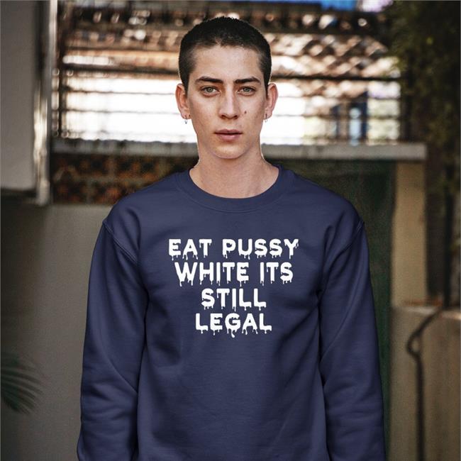 Goodshirts Eat Pussy While Its Still Legal Shirt Black