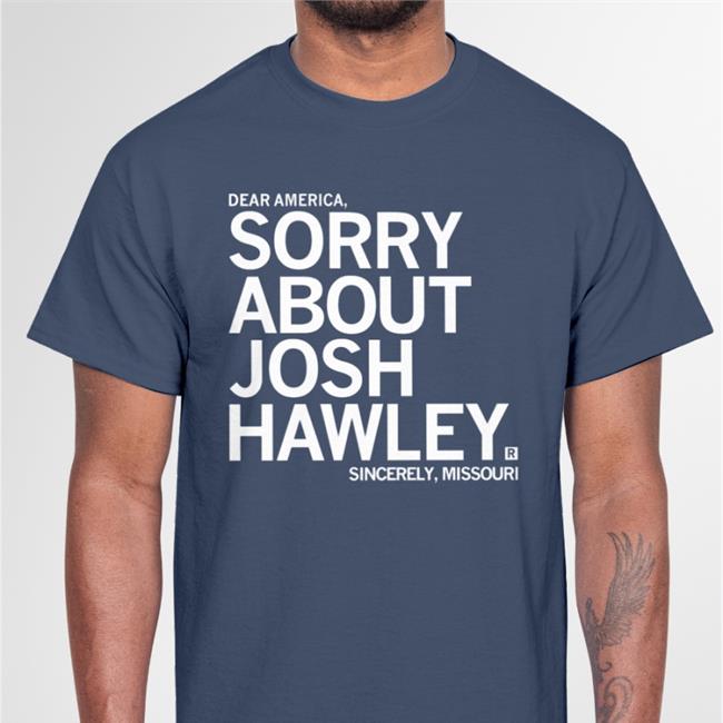 Josh Hawley Cowardly 5K Sorry About Josh Hawley Shirt Raygun Merch Sorry About Josh Hawley Sweatshirt