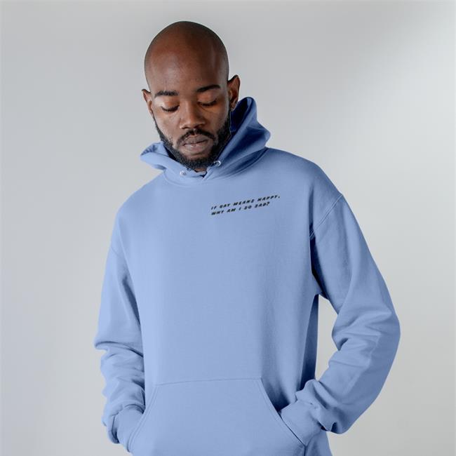 Shirts That Go Hard If Gay Means Happy Why Am I So Sad Hoodie