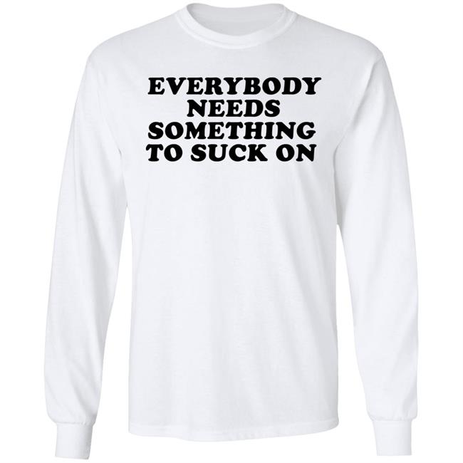 Everybody Needs Something To Suck On Shirt Graham Chapman Everybody Needs Something To Suck On Shirt Graham Chapman