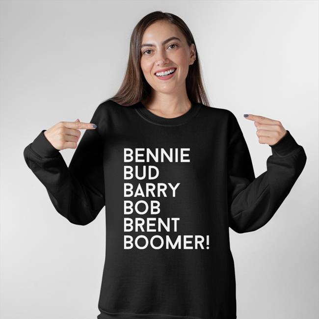 Bennie Bud Barry Bob Brent Boomer Shirt