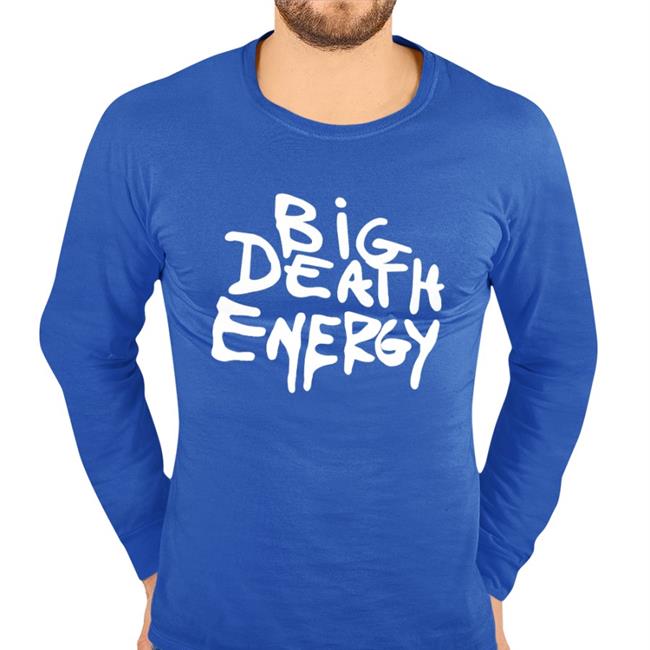 Big Death Energy Shirt Makeitslowerr