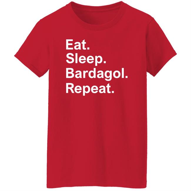 Eat Sleep Bardagol Repeat Shirt Hoodie Sweatshirt Eat Sleep Bardagol Repeat Shirt Hoodie Sweatshirt