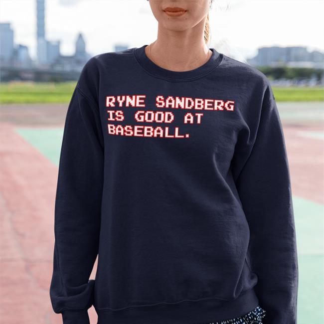 Ryne Sandberg Is Good At Baseball T Shirts Obvious Shirts Store