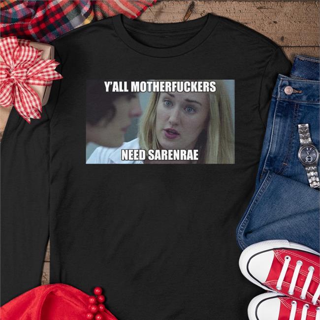 Sam Riegel Y'all Mother Need Sarenrae Shirt Sam Riegel Y'all Motherfuckers Need Sarenrae T Shirt