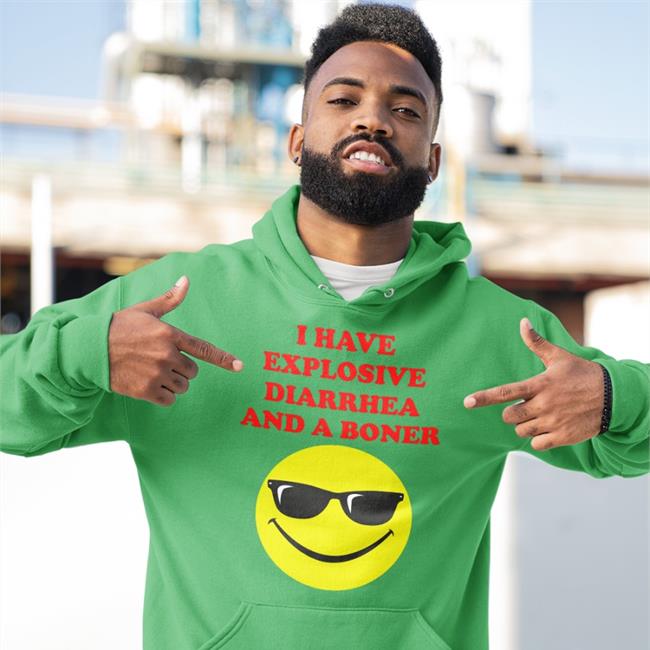 I Have Explosive Diarrhea And A Boner Tee Shirt