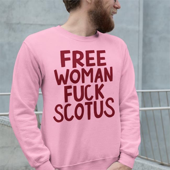 Tomorrow Free Woman Fuck Scotus Shirt White