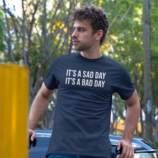 It's A Sad Day It's A Bad Day T-Shirt Barstool Sports Store Jersey Jerry It's A Sad Day It's A Bad Day T-Shirt