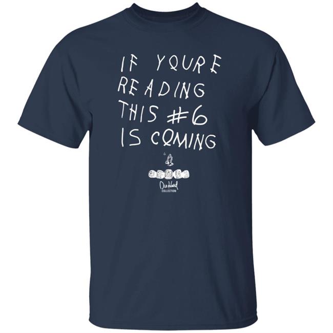 Babe Laufenberg If You're Reading This #6 Is Coming Shirt