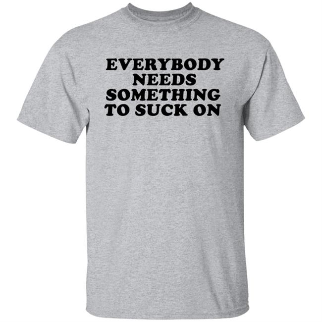 Everybody Needs Something To Suck On Shirt Graham Chapman Everybody Needs Something To Suck On Shirt Graham Chapman