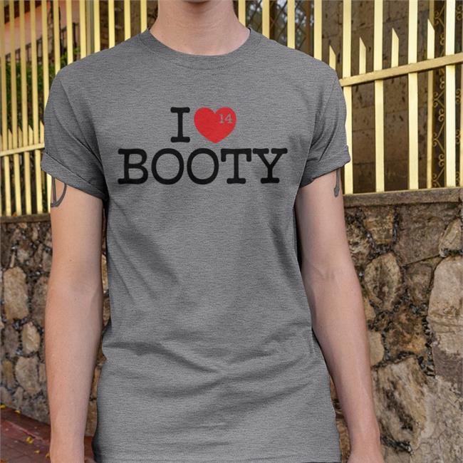 I Love Booty 14 Tee White