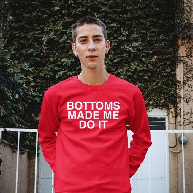Weird Thrift Bottoms Made Me Do It Shirt
