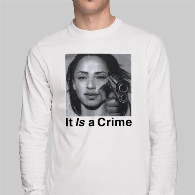 Sade Henryjawnson It Is A Crime Shirt