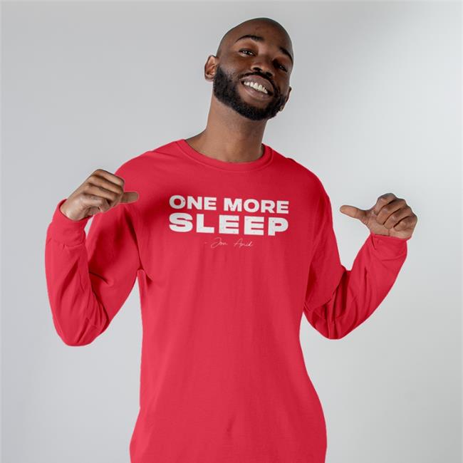 One More Sleep Jon Anik Shirt Millions Merch